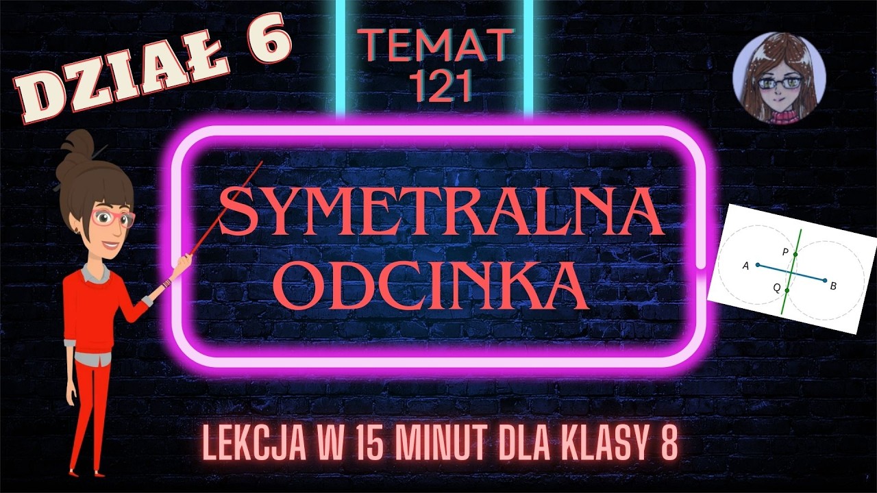 KLASA 8 TEMAT 121 Symetralna odcinka