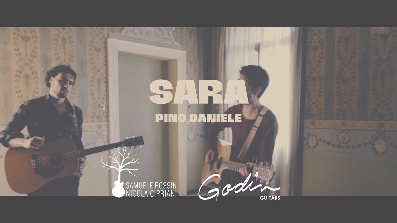 Sara (Pino Daniele) - Samuele Rossin e Nicola Cipriani