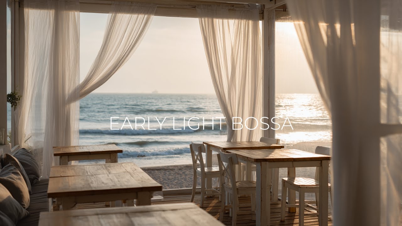 Early Light Bossa — Gentle Morning Café Music for a Calm Start