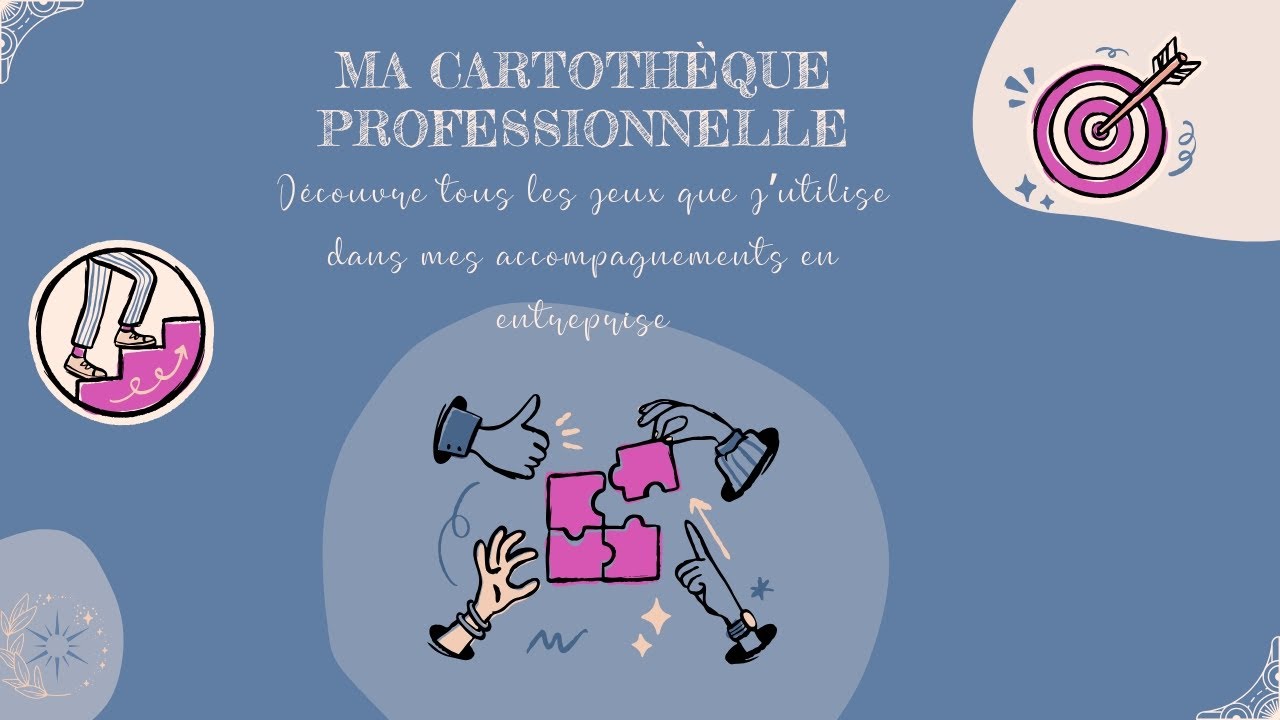 Ma cartothèque professionnelle - les jeux que j'utilise dans mes accompagnements en entreprise
