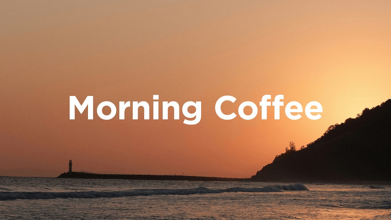 Morning Coffee ☕ Chillout Vibes