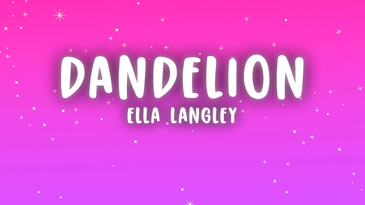 Ella Langley - Dandelion (Lyrics)