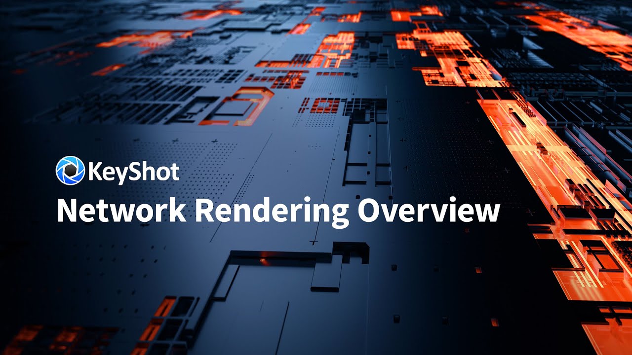 KeyShot Network Rendering Overview