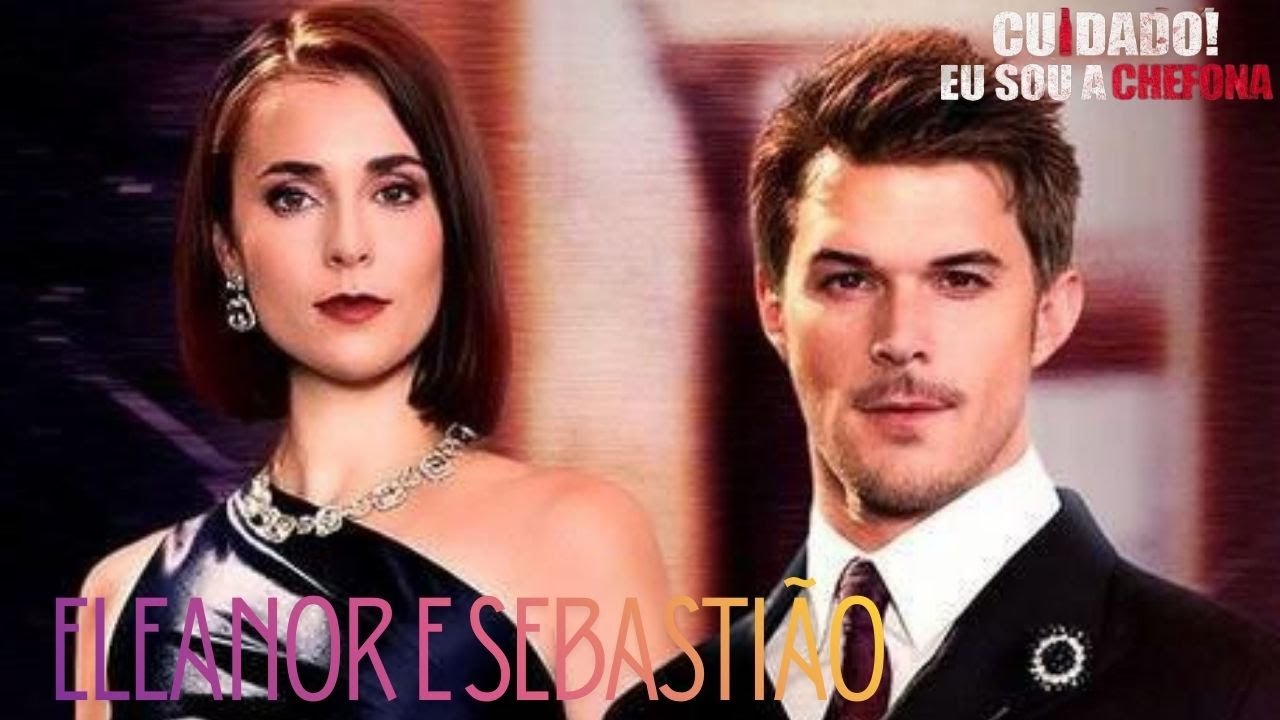 História de Eleanor e Sebastião - Cuidado! Eu Sou a Chefona (COMPLETO) | REACT