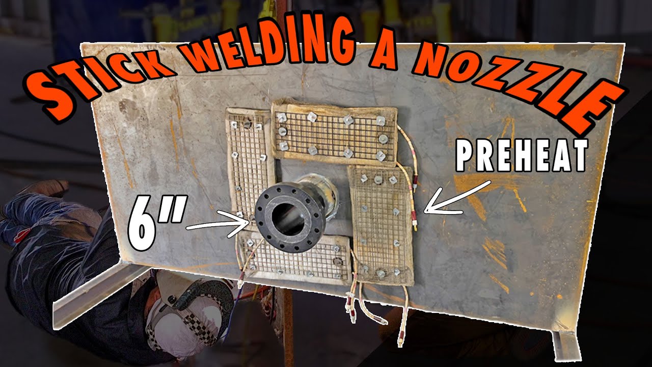 Pressure Vessel Welding | Stick Welding A Nozzle Full Penetration