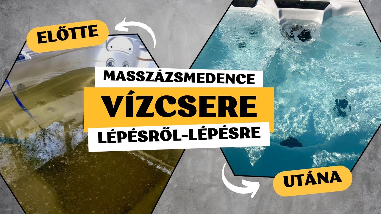 Masszázsmedence vízcsere lépésről-lépésre 🤩💦