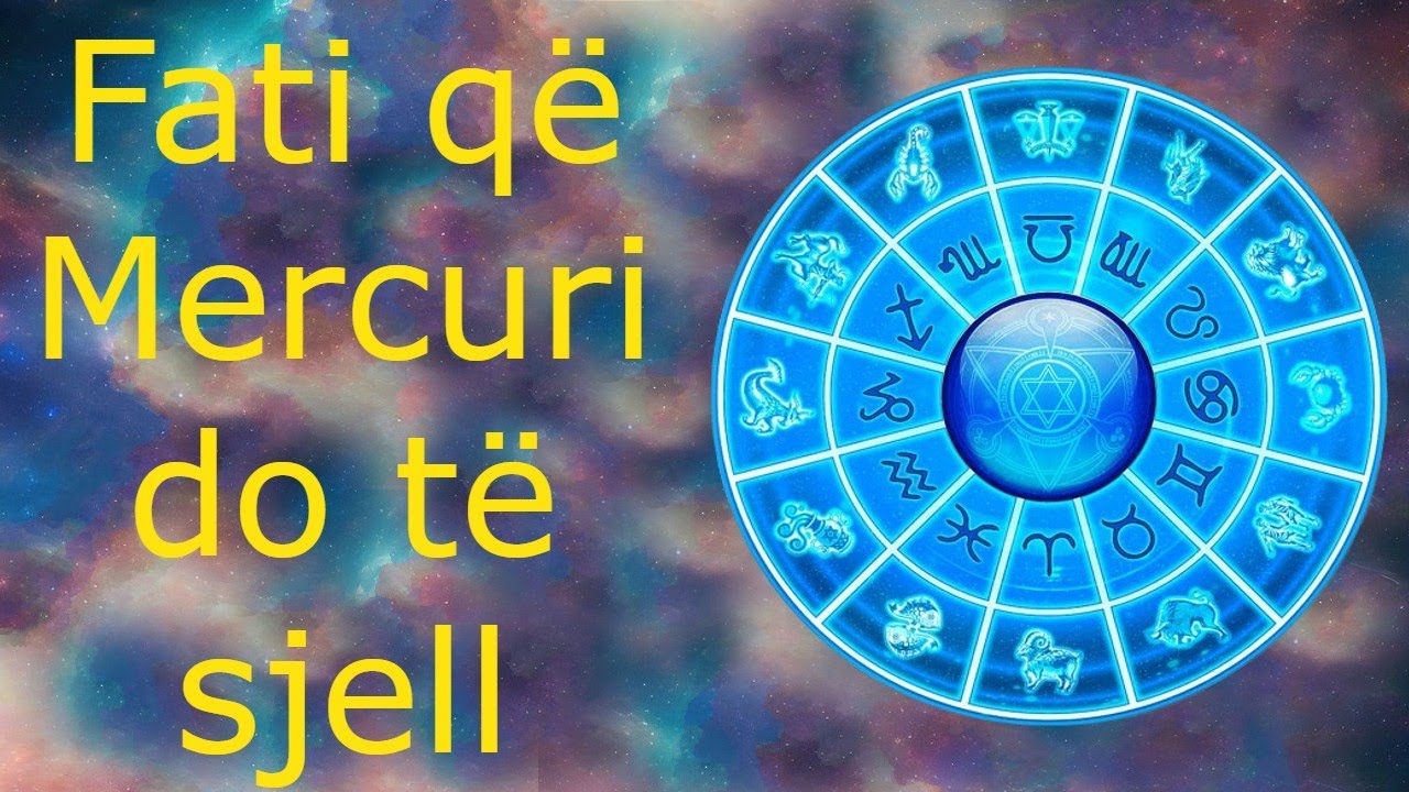 FATI QË MERkURI DO TË SJELL