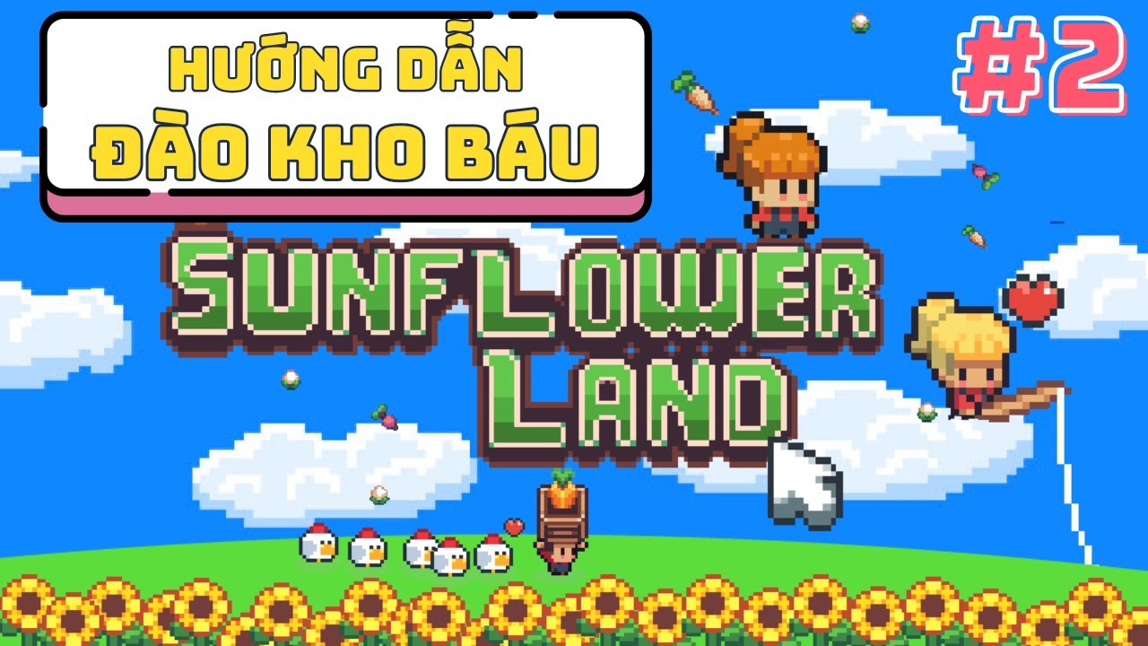 HƯỚNG DẪN ĐÀO KHO BÁU GAME SUNFLOWER LAND KIẾM TIỀN NGON #2 #LVT