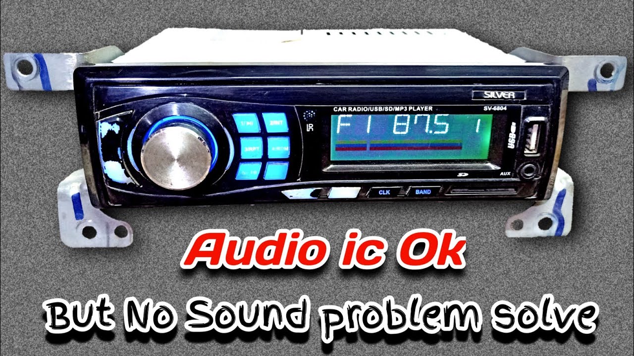 car stereo repair no sound problem car stereo 7388 ic ok but