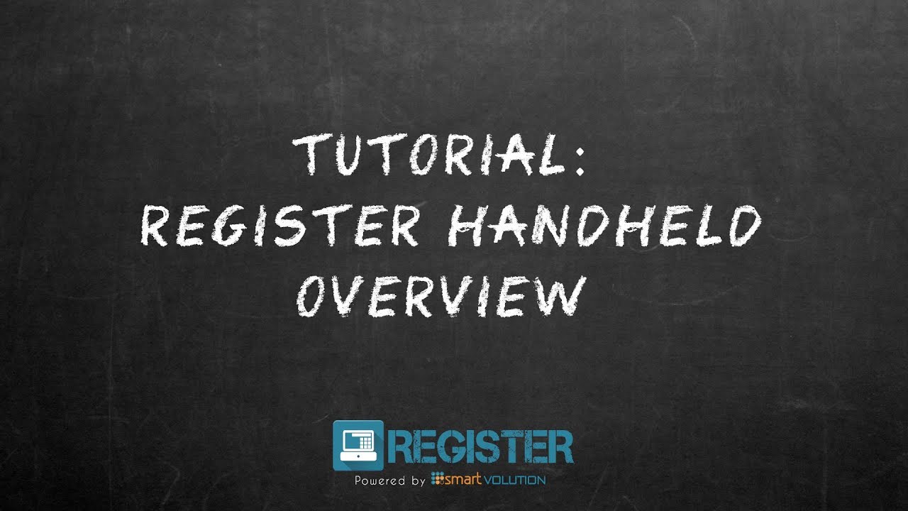 Register Tutorial #32 &ndash; Register Handheld Overview Tutorial