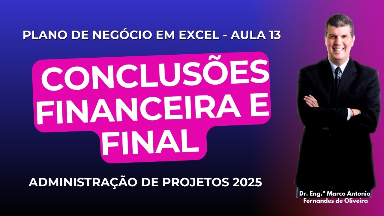 Plano de negócio em Excel #13 - Conclusões financeira e final (vídeo original)
