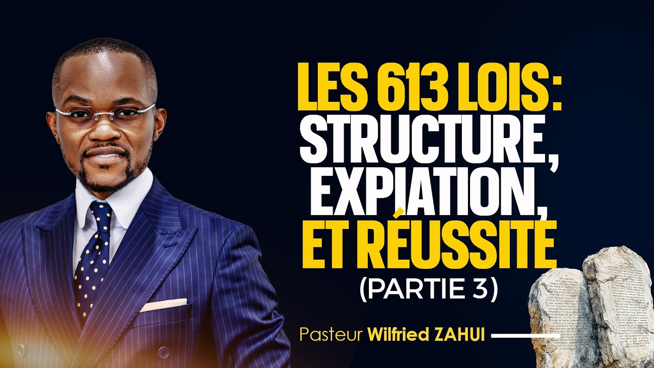 LES 613 LOIS: STRUCTURE, EXPIATION ET RÉUSSITE (Partie 3) | Pasteur Wilfried ZAHUI | JCM tv