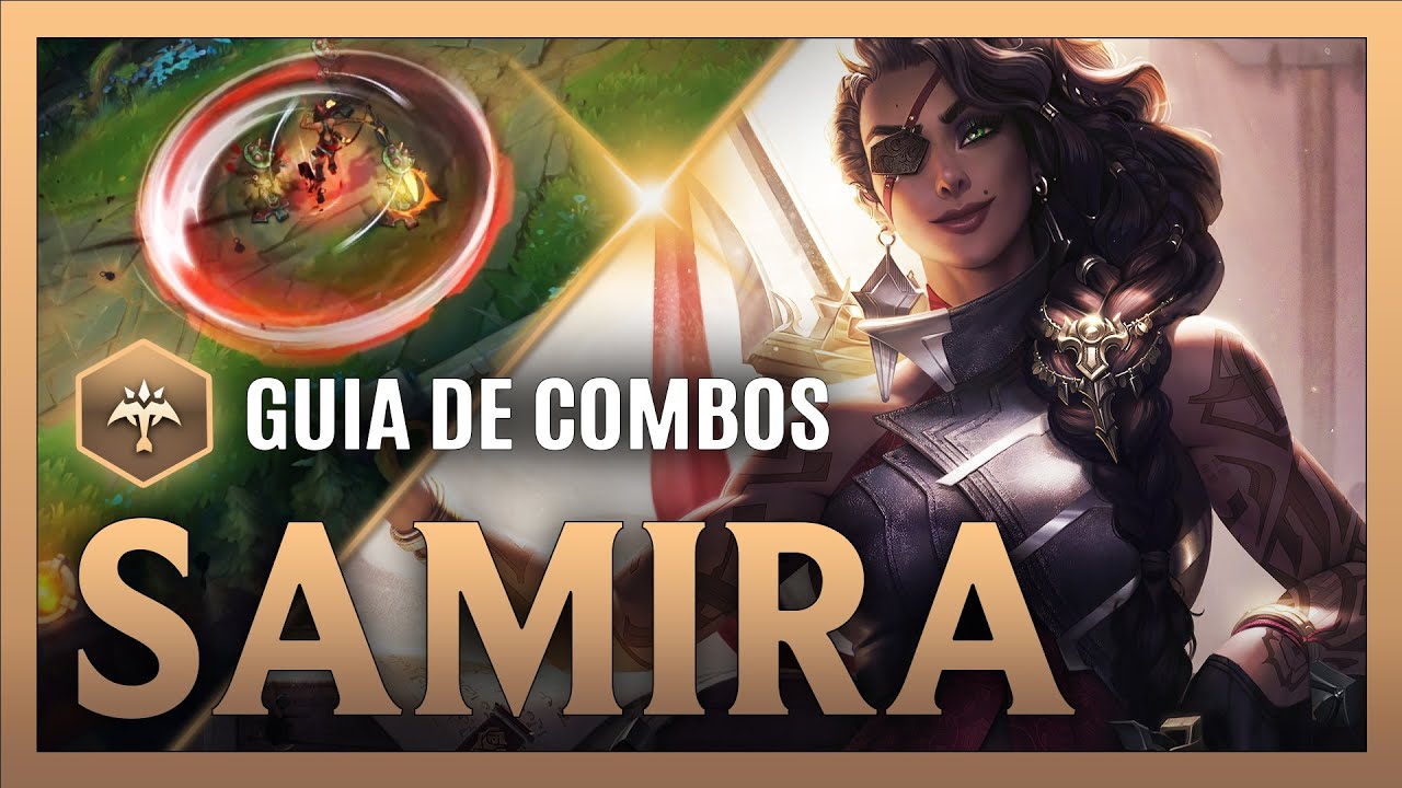 Guia de Combos Avanzados: Samira S13 | Mecánicas, Combos, Tips y Trucos