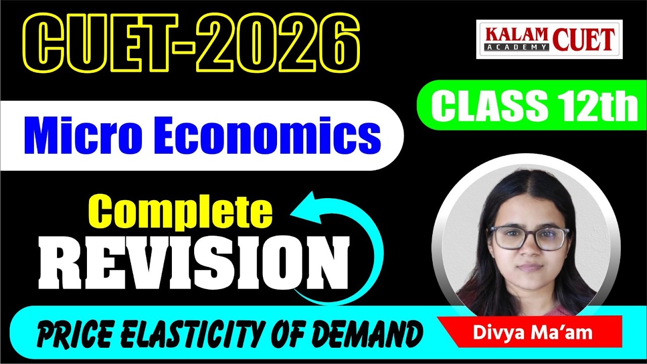 CUET UG 2026 | Economics | Micro economics | Price elasticity of demand | Complete revision