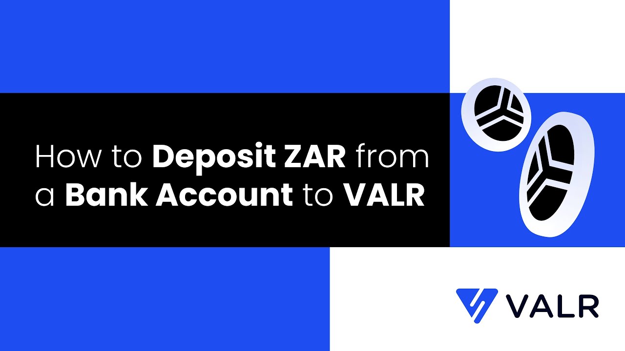 How to Deposit South African rands (ZAR) from Your Bank Account to Your VALR Wallet