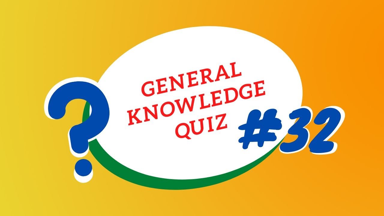 General Knowledge Quiz | Quick | Questions and Answers | #32 | Pub Quiz | Trivia