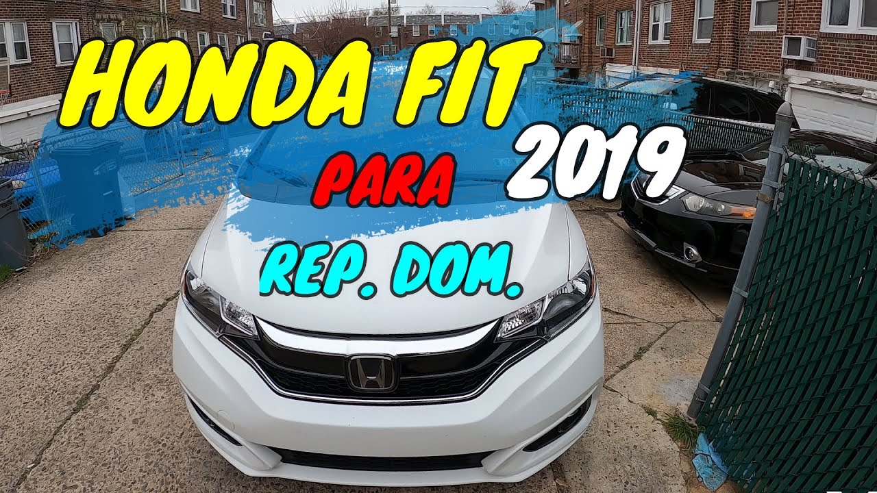 COMPRÉ HONDA FIT 2019 PARA ENVIAR A REP. DOM.