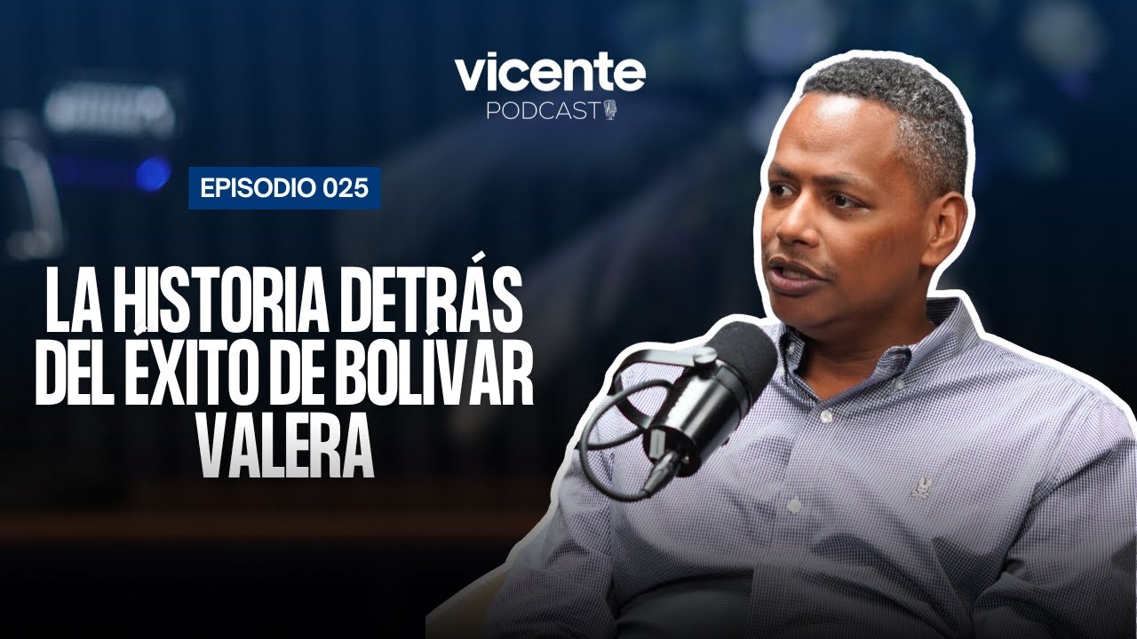 LA HISTORIA DETR&Aacute;S DEL &Eacute;XITO DE BOLIVAR VALERA (VICENTE PODCAST)