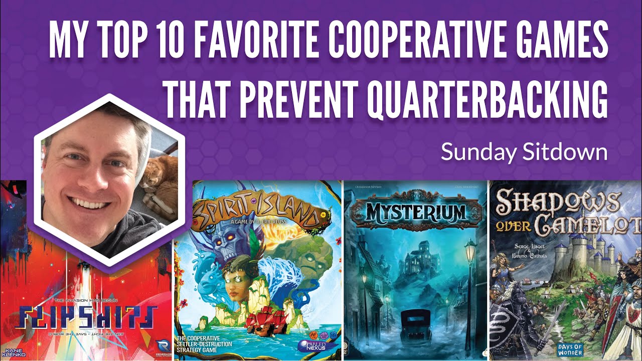 My Top 10 Favorite Cooperative Games That Prevent Quarterbacking