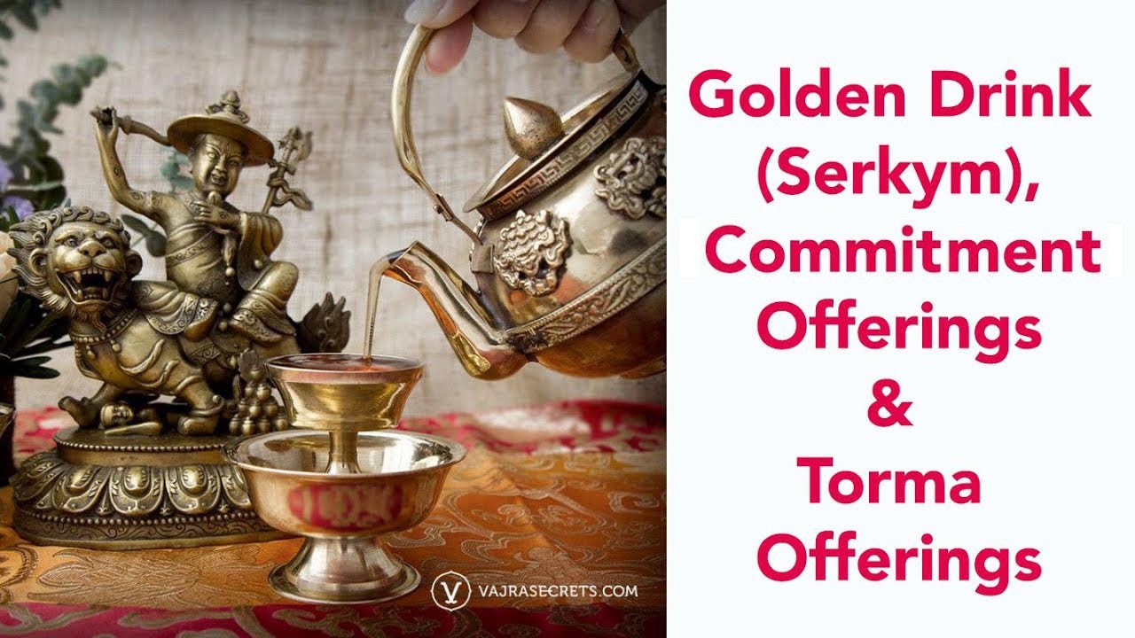 Golden Drink (Serkym), Commitment Offerings & Torma Offerings