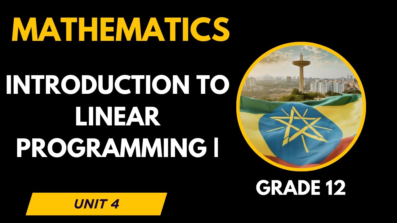 Grade 12 | Unit 4 | Introduction To Linear Programming |