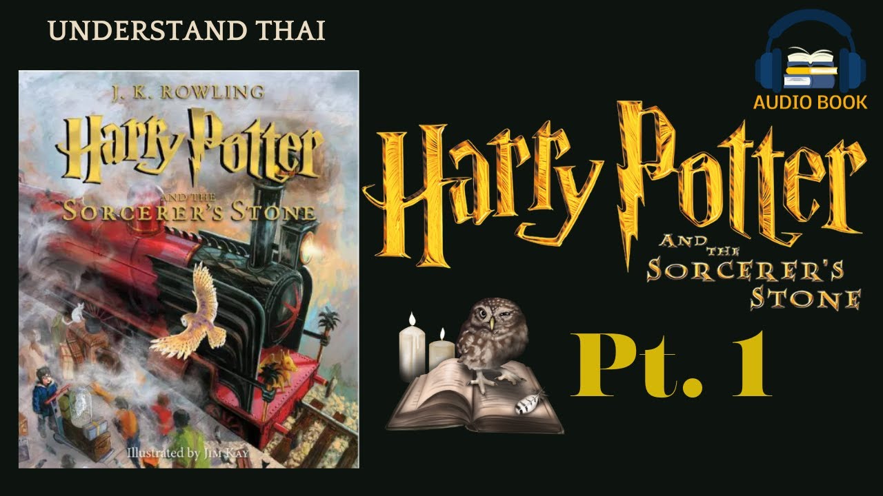 A Thai Audiobook: Harry Potter and the Sorcerer's Stone Pt.1 | Advanced Thai | Understand Thai