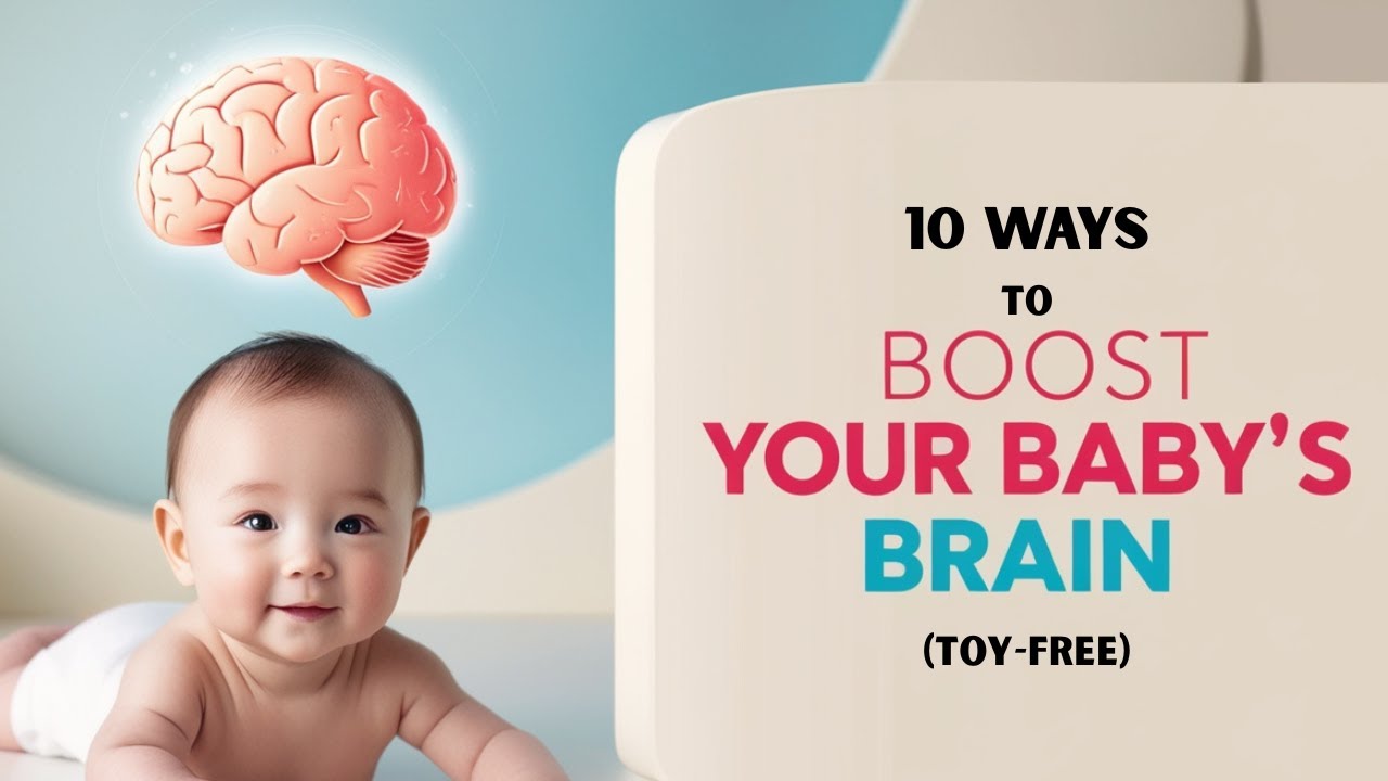 10 WAYS to boost your BABY'S BRAIN development WITHOUT any toys- BABY DEVELOPMENT/PARENTING TIPS