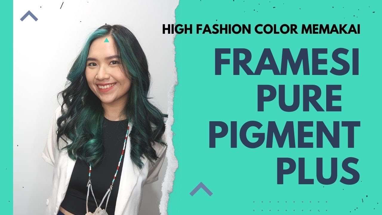 Fashion Color Memakai Framesi Pure Pigment Plus