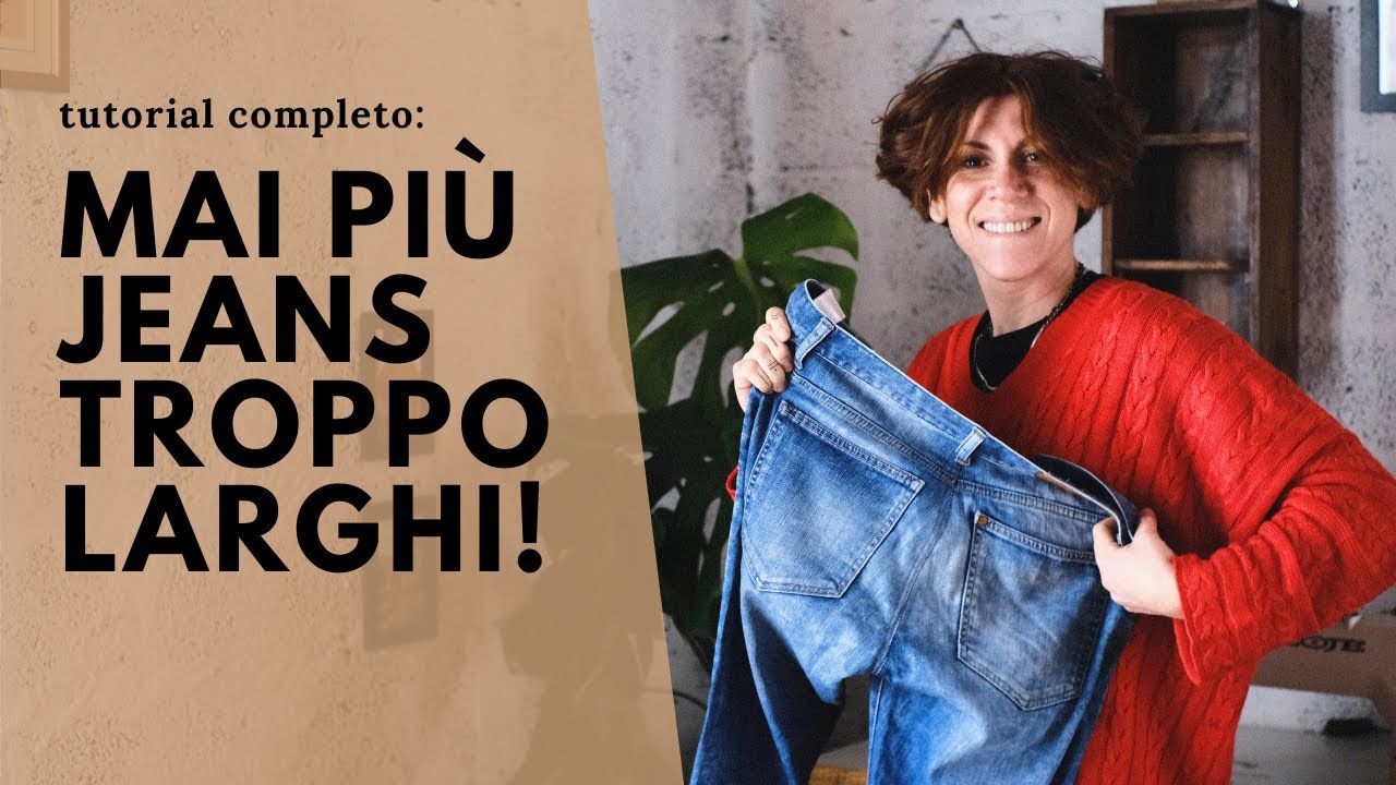 Come stringere un jeans in vita - TUTORIAL COMPLETO