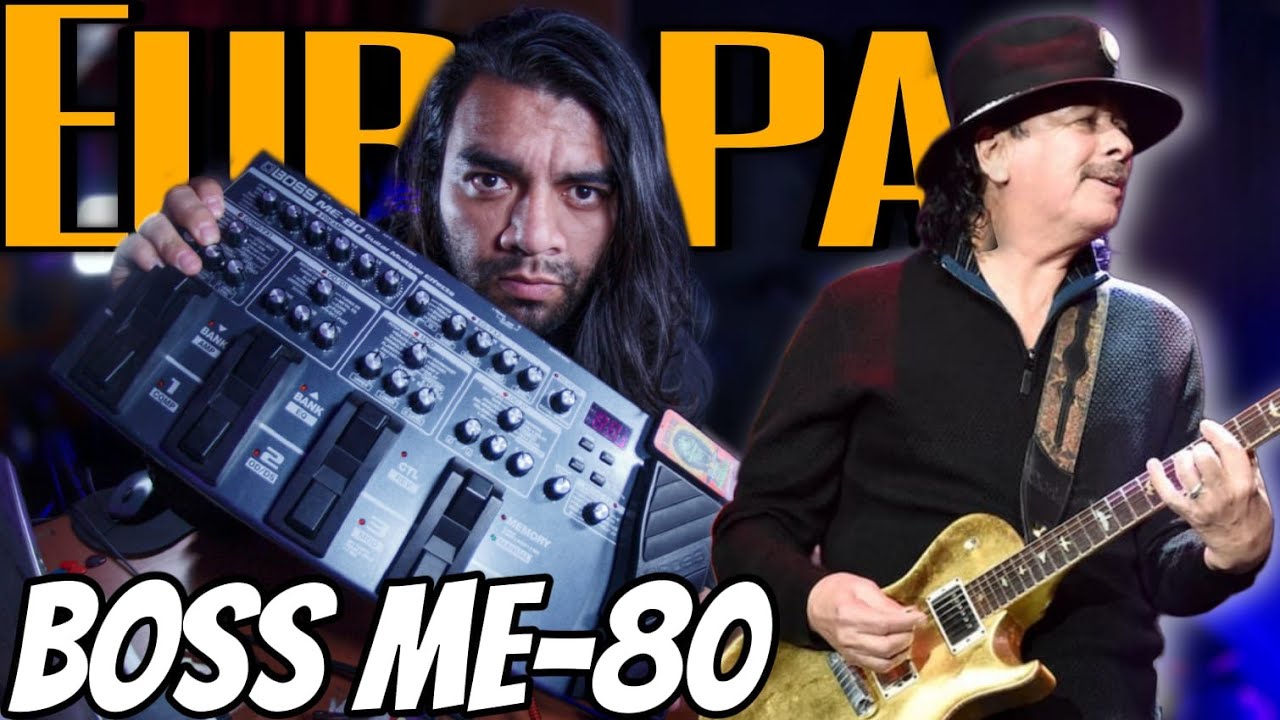 Europa -  Emulando el tono de Carlos Santana - [Boss ME80]