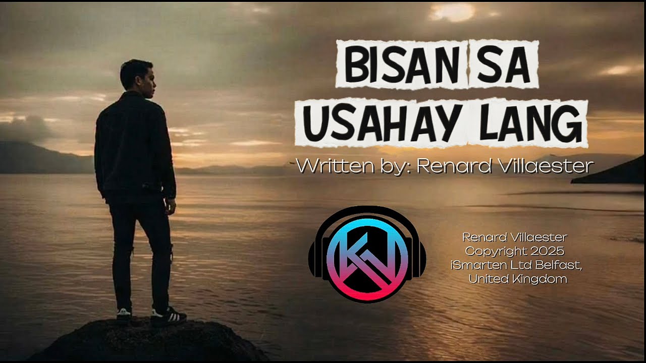 BISAN SA USAHAY LANG (Full Lyric Video) Written by: Renard Villaester