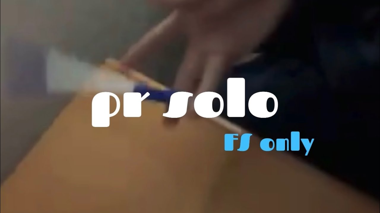 pr solo (FS only)