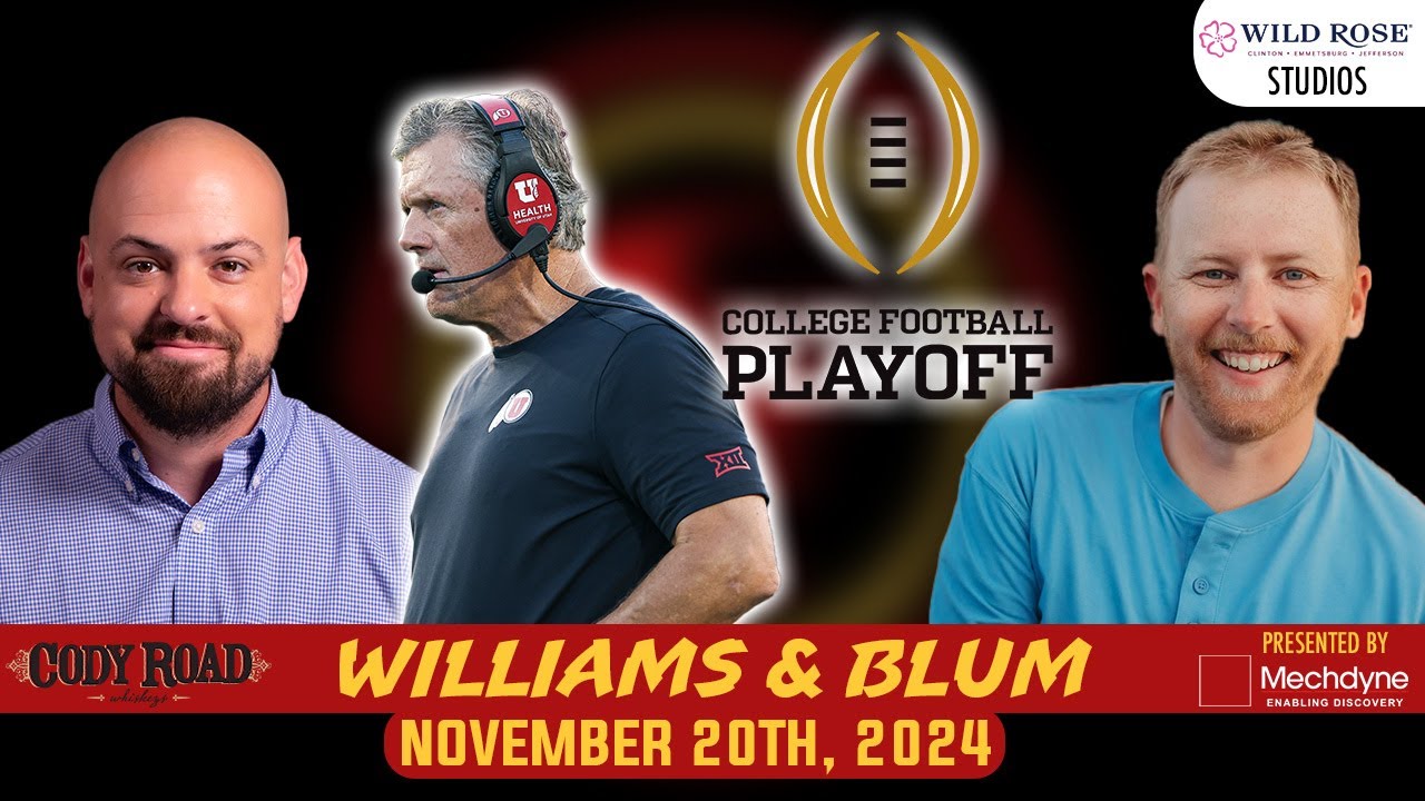 Williams & Blum Wednesday: Utah Preview, CFP Rankings reaction