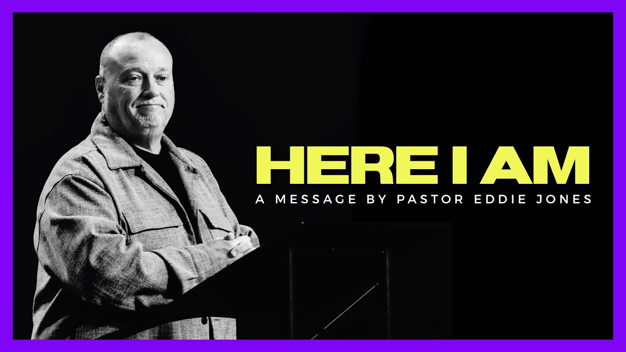 Here I Am | Pastor Eddie Jones