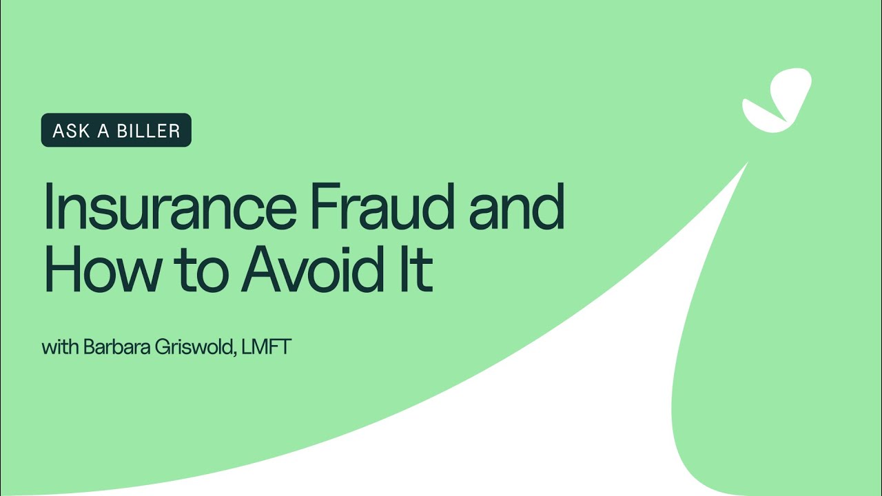 Ask a biller: Insurance fraud and how to avoid it