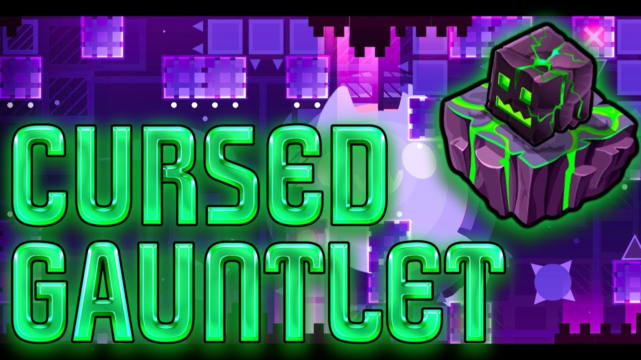 This new gauntlet is AMAZING (Cursed Gauntlet) | Geometry Dash