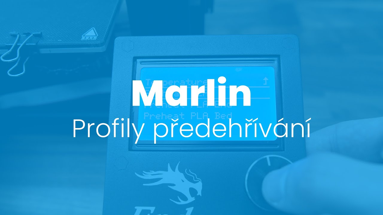 Marlin: Profily předehřívání (3D tisk)