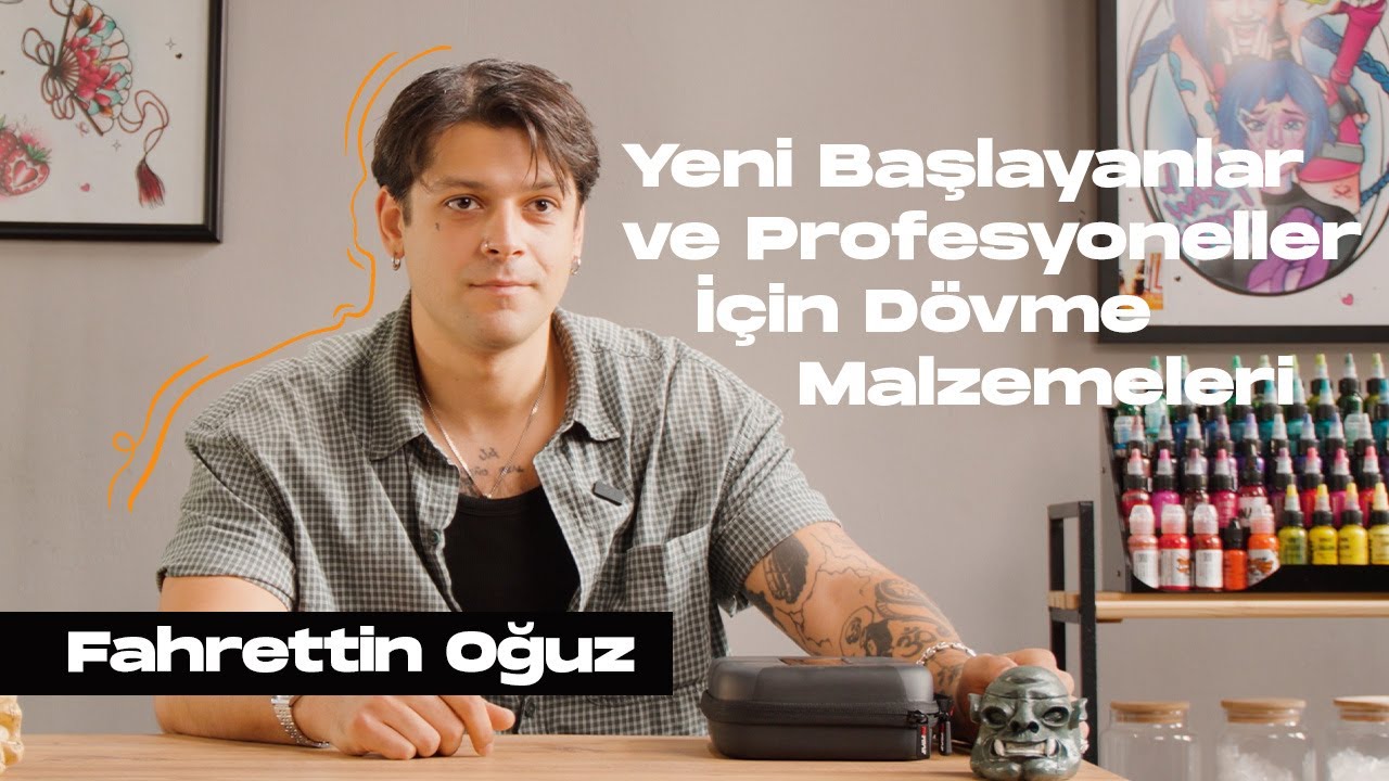 Yeni Başlayanlar ve Profesyoneller İçin Dövme Malzemeleri | Fahrettin Oğuz İnceliyor