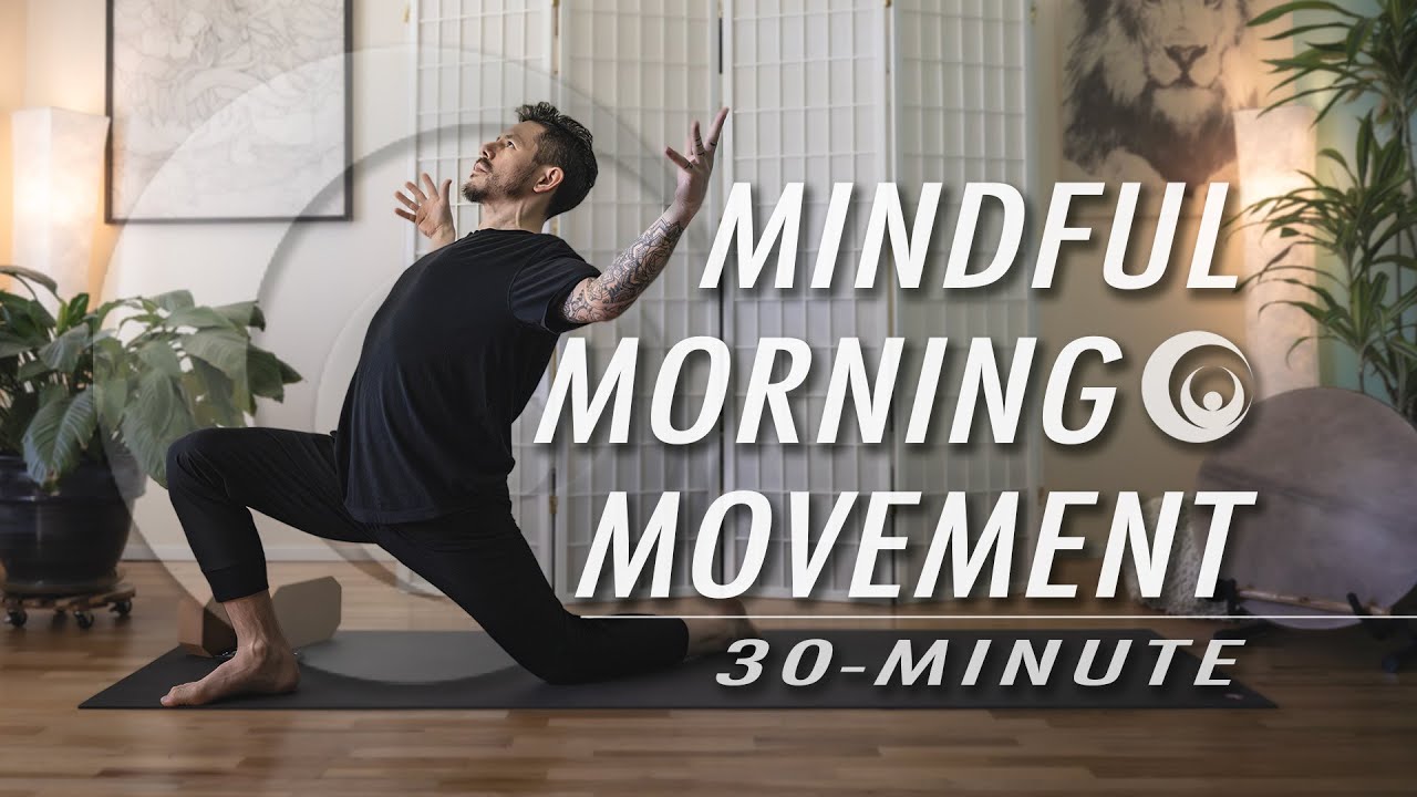 30 Min | Mindful Morning Movement | Yoga | All-Levels