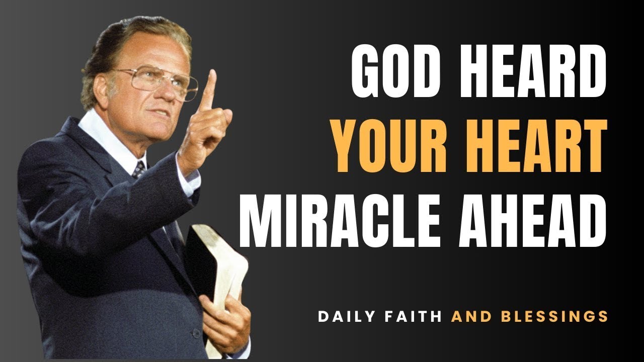 God Has Seen Your Tears — A Miracle Is Closer Than You Think | A Powerful Message by Billy Graham