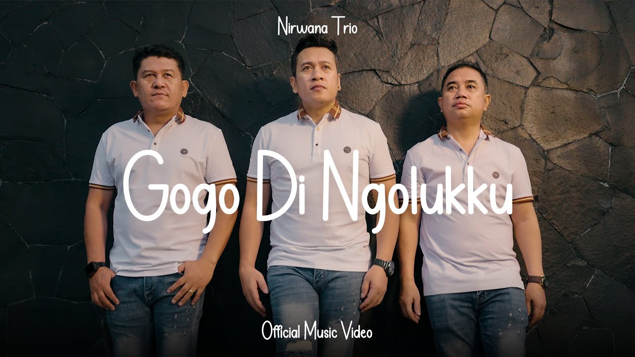 Nirwana Trio - Gogo Di Ngolukku (Official Music Video)