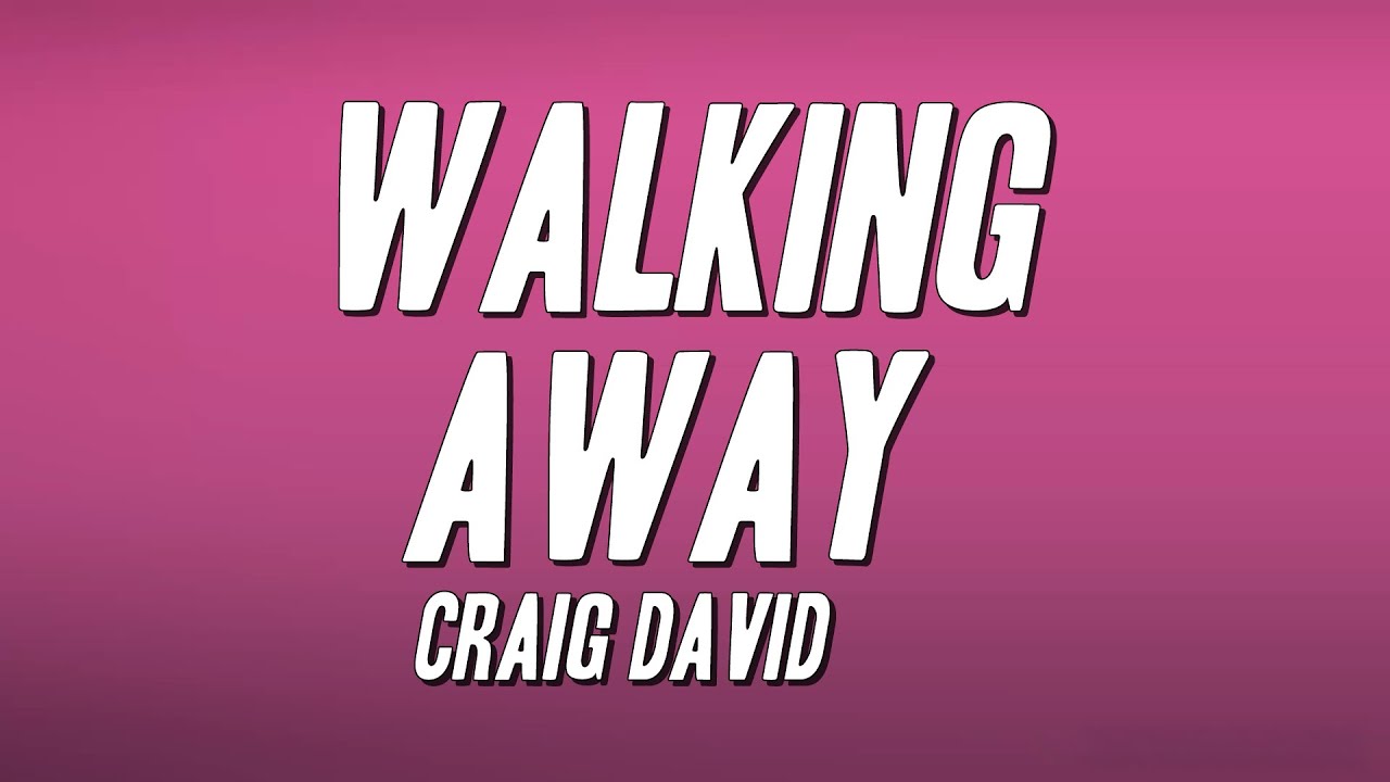 Craig David - Walking Away (Lyrics)