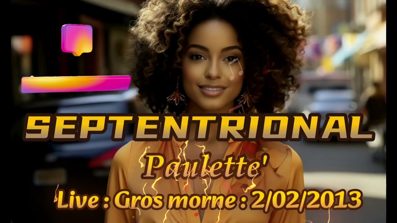 PAULETTE - SEPTENTRIONAL LIVE - GROS MORNE :  2/02/2013