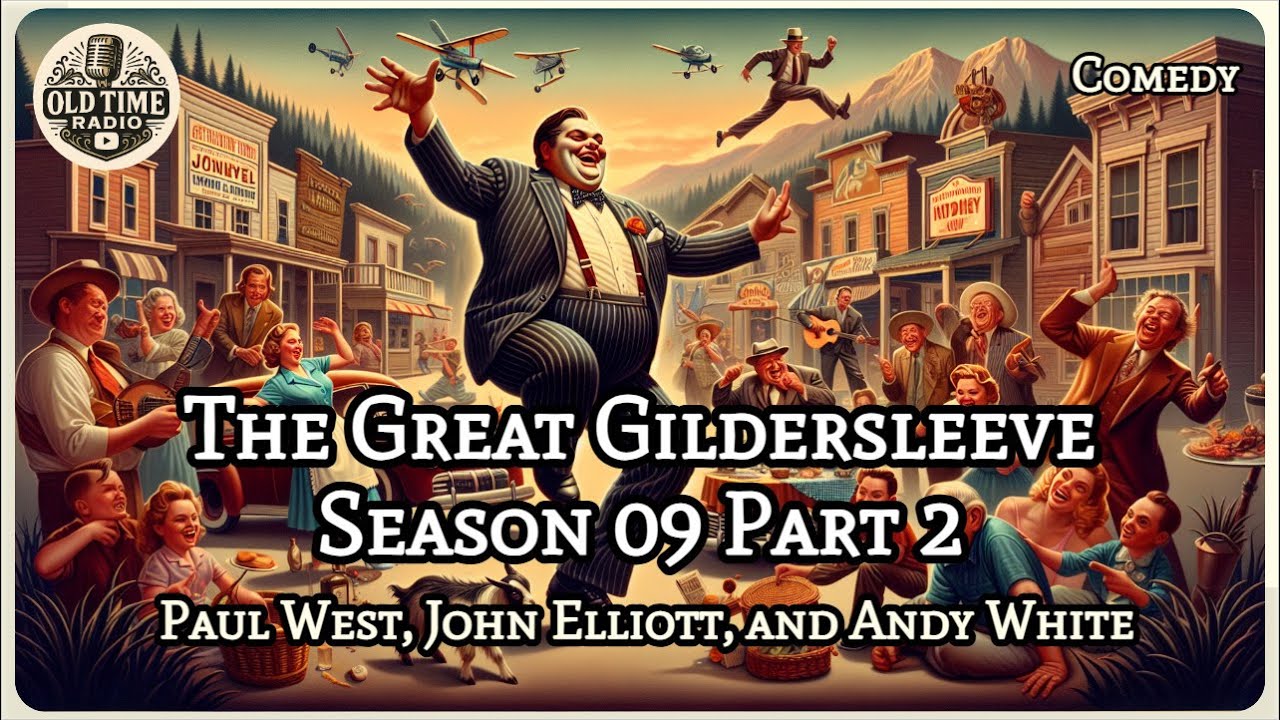 The Great Gildersleeve Season 09 Part 2 | Paul West, John Elliott, and Andy White | Comedy | BBC ...