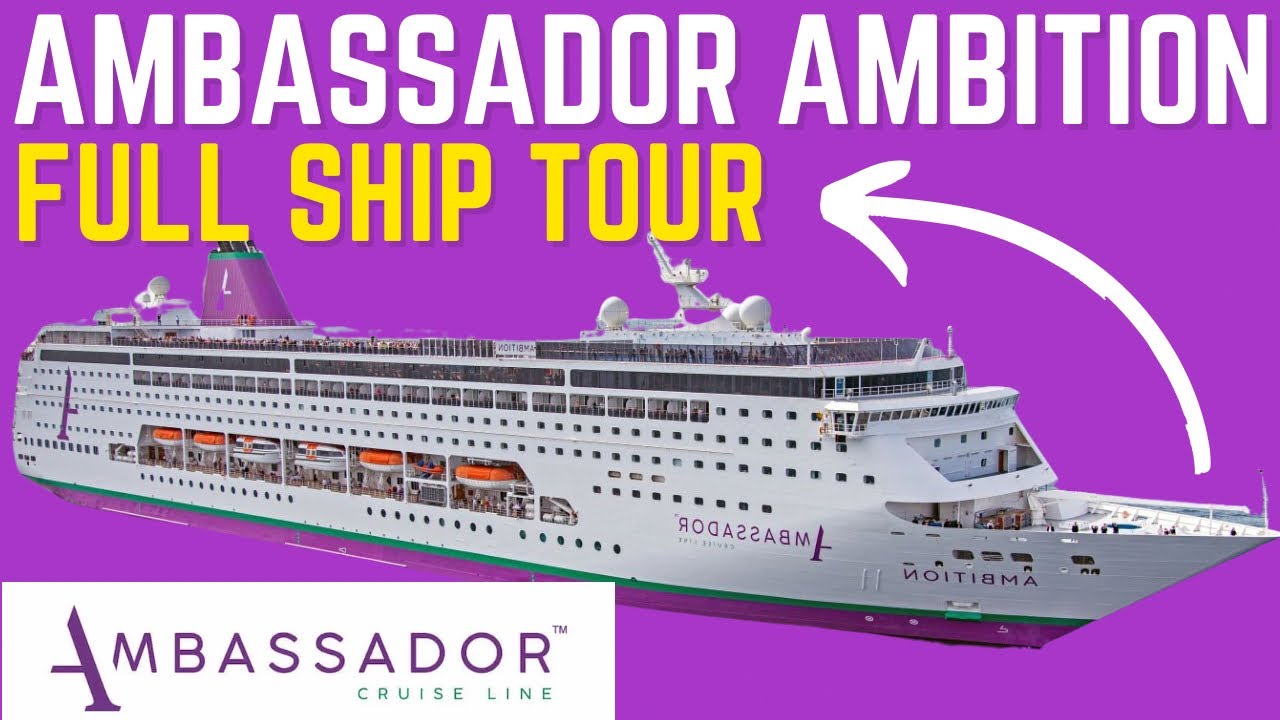 Ambassador Ambition FULL Cruise Ship Tour
