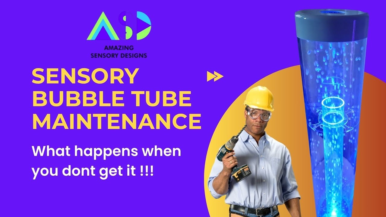BUBBLE TUBE | SENSORY ROOM | PREVENTATIVE MAINTENANCE