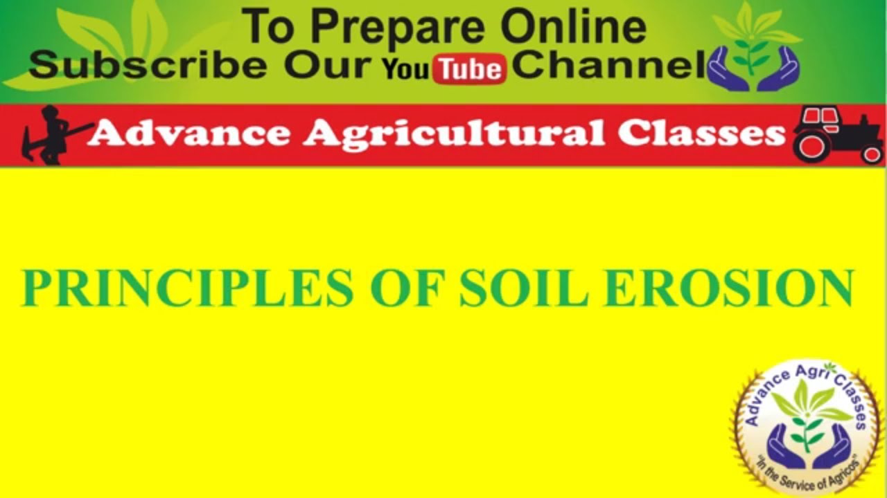 Principle of Soil Erosion -  - Advance Agri Classes