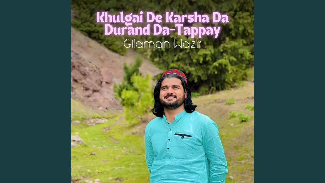 Khulgai De Karsha Da Durand Da-Tappay