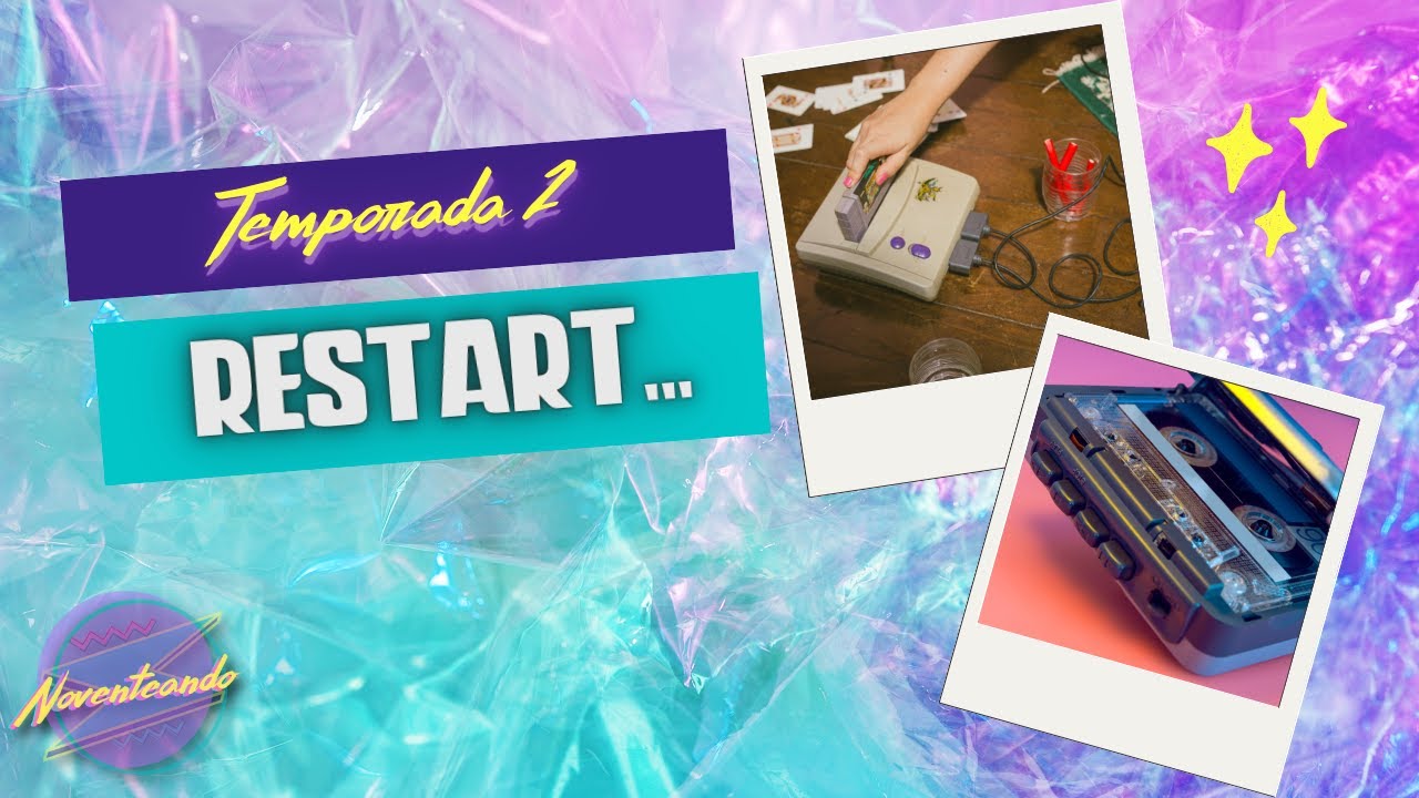 Noventeando - Temporada 2 Episodio 0 - El Restart