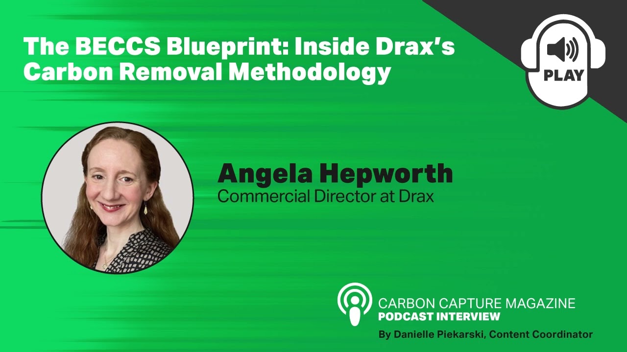 The BECCS Blueprint: Inside Drax’s Carbon Removal Methodology